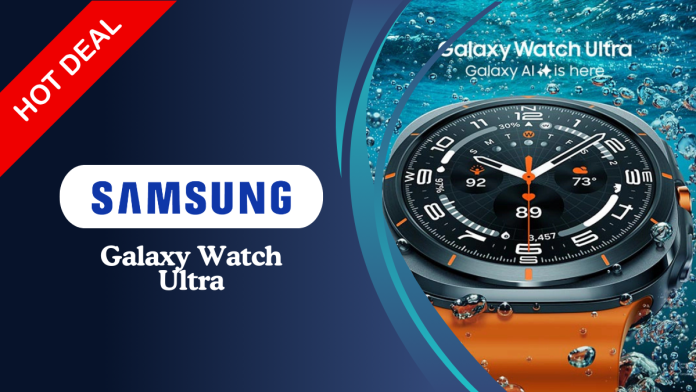 Samsung Galaxy Watch Ultra deal